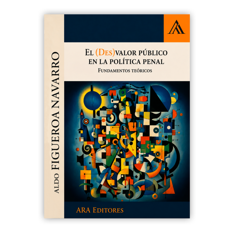 EL (DES)VALOR PÚBLICO EN LA POLÍTICA PENAL 10 EL DESVALOR