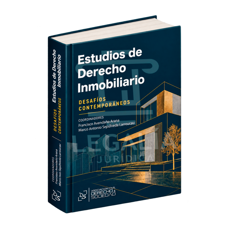 ESTUDIOS DE DERECHO INMOBILIARIO. DESAFÍOS CONTEMPORÁNEOS 4 ESTUDIOS DE DERECHO INMOBILIARIO COMPLETO
