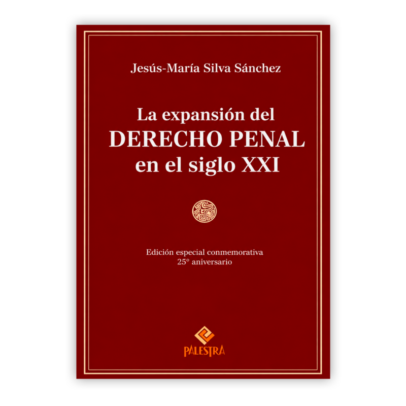 LA EXPANSION DEL DERECHO PENAL EN EL SIGLO XXI