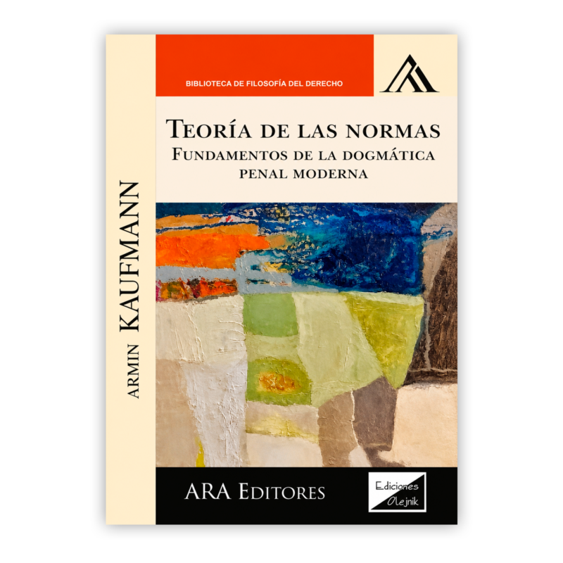 TEORÍA DE LAS NORMAS FUNDAMENTOS DE LA DOGMÁTICA PENAL MODERNA 28 TEORIA DE LAS NORMAS