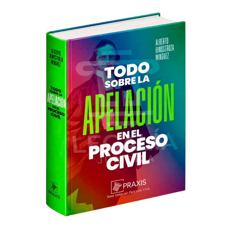 TODO SOBRE LA APELACIÓN EN EL PROCESO CIVIL 2 TODO SOBRE LA APELACION EN EL PROCESO CIVIL COMPLETO