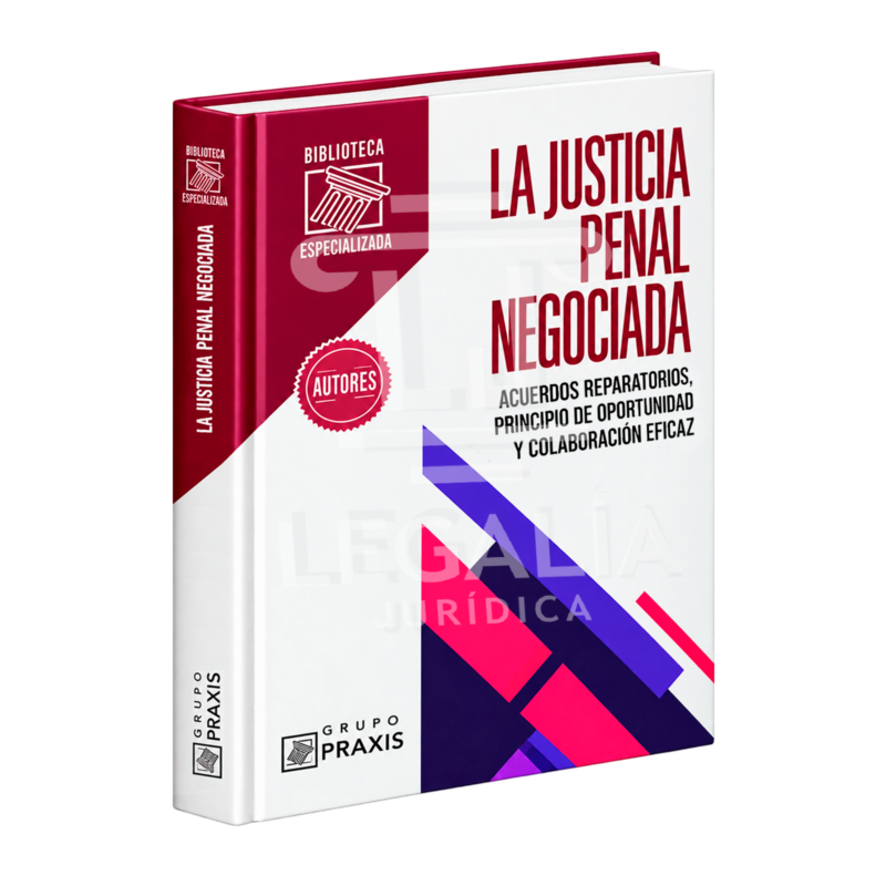 LA JUSTICIA PENAL NEGOCIADA 16 LA JUSTICIA PENAL NEGOCIADA
